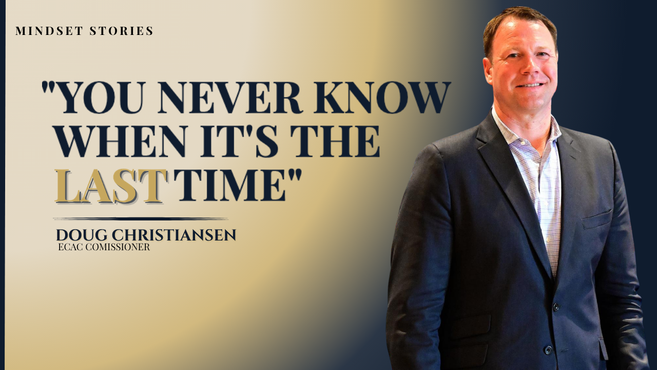 Episode 13 &mdash; Doug Christiansen &mdash; You never know when it's the last time