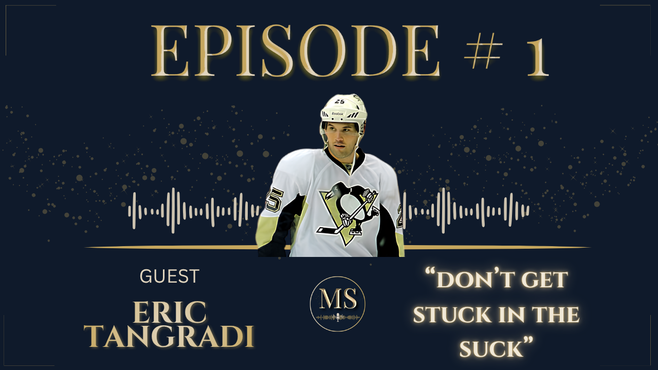 Episode 1 &mdash; Eric Tangradi &mdash; Don't get stuck in the suck